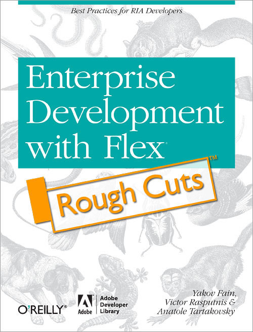 Enterprise Development with Flex: Rough Cuts Version